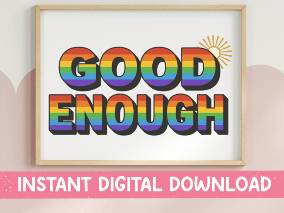 A Publishing Review of the Good Enough Rainbow Retro Quote Graphics for T-Shirt Designs