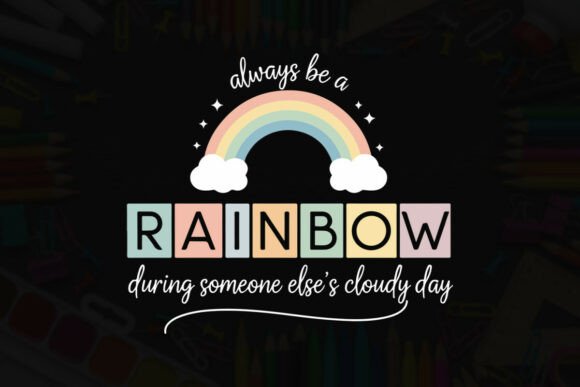 Always Be a Rainbow: A Versatile Graphic Design Asset