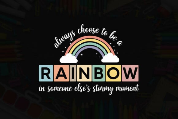 Always Choose to Be a Rainbow: A Designer's Review of This Graphic for T-Shirt Designs