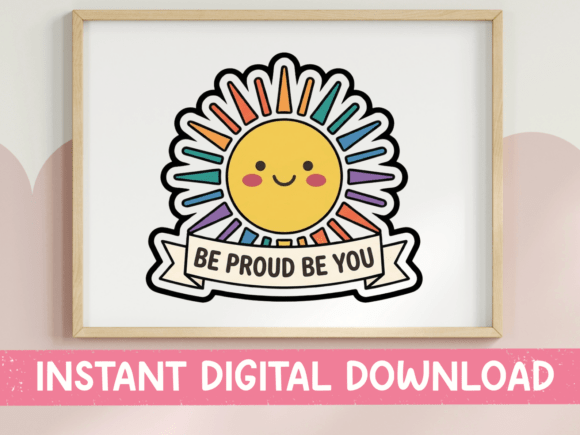 Be Proud Be You Rainbow Sun Sticker for Graphics and T-Shirts
