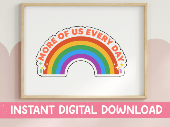 More of Us Every Day Rainbow Pride: A Bold Graphic for Crafting